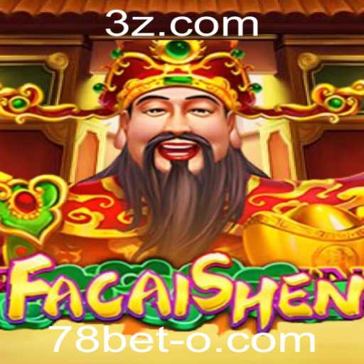 Descubra o Fascinante Jogo FaCaiShen na Plataforma 78bet