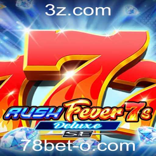 Descubra o Fascinante Mundo de RushFever7sDeluxeSE com 78bet